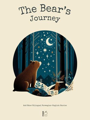 cover image of The Bear's Journey and Other Bilingual Norwegian-English Stories